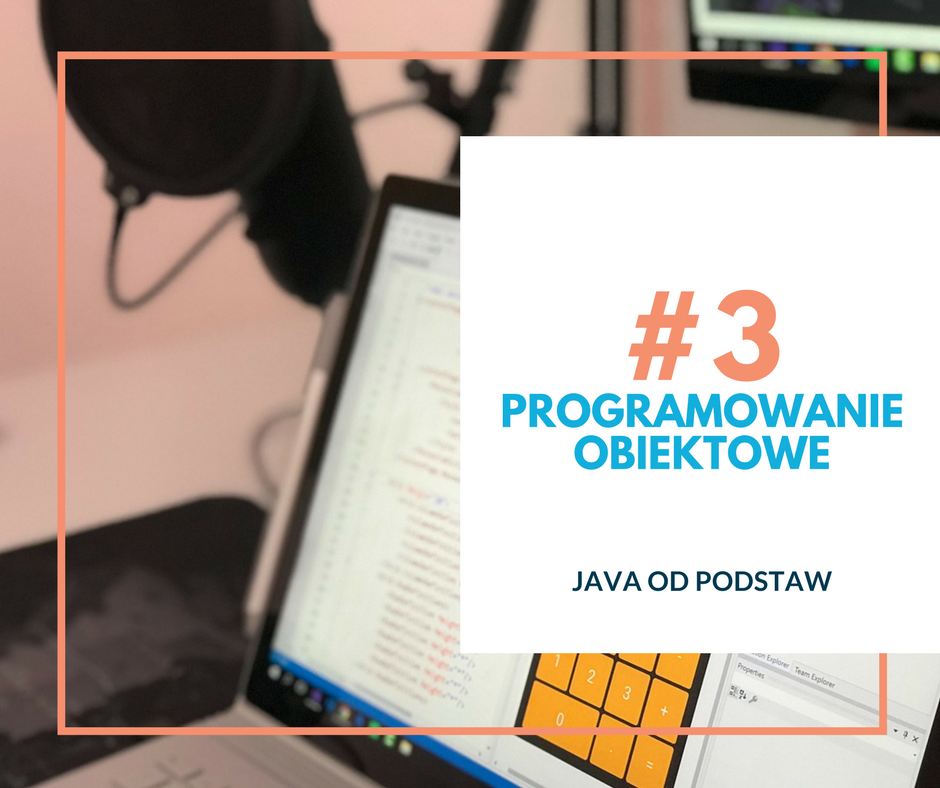 Wyzwanie Java #3: Programowanie obiektowe